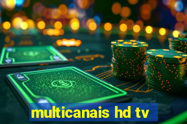 multicanais hd tv